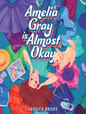 cover image of Amelia Gray Is Almost Okay
